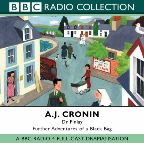 BBC Radio 4 Full-cast Dramatisations (Dr. Finlay: Further Adventures of a Black Bag)