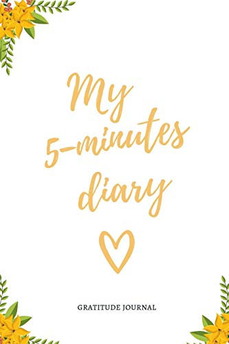 MY 5-MINUTES DIARY GRATITUDE JOURNAL: A5 notebook lined | gift idea for women | mindfulness journal | gratitude journal | daily diary | motivation | self planner