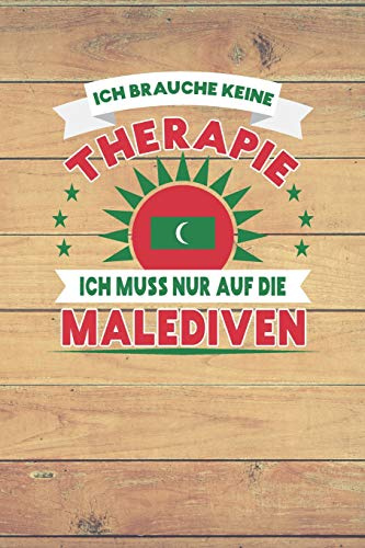 Ich brauche keine Therapie ich muss nur auf die Malediven: Kariertes Notizbuch mit 120 Seiten zum Selberschreiben und gestalten - Ebenfalls eine lustige und tolle Geschenkidee
