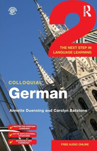 Colloquial German 2: The Next Step in Language Learning (Colloquial Series)