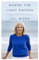 Where the Light Enters: Building a Family, Discovering Myself
