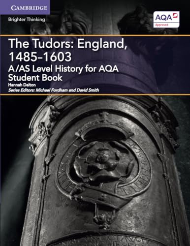 A/AS Level History for AQA The Tudors: England, 1485–1603 (A Level (AS) History AQA)