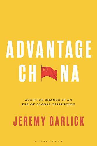 Advantage China: Agent of Change in an Era of Global Disruption