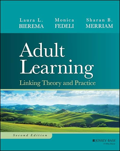Adult Learning: Linking Theory and Practice