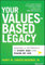 Your Values-Based Legacy: Making a Difference at Every Age and Phase of Life