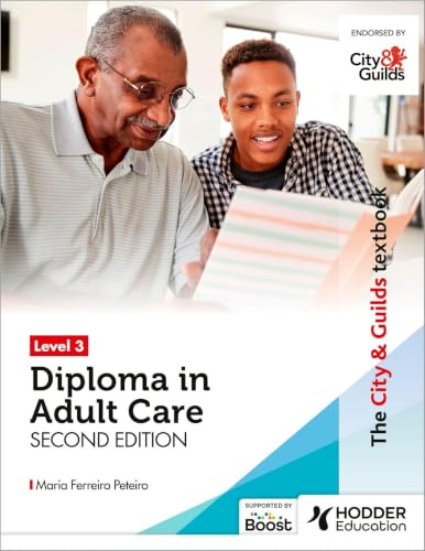 The City & Guilds Textbook Level 3 Diploma in Adult Care Second Edition
