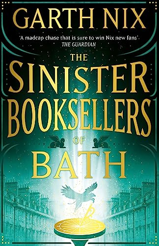 The Sinister Booksellers of Bath: A spellbinding fantasy adventure series starring magical fighting booksellers from the multimillion copy bestselling author of Sabriel
