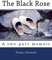The Black Rose: A two-part memoir