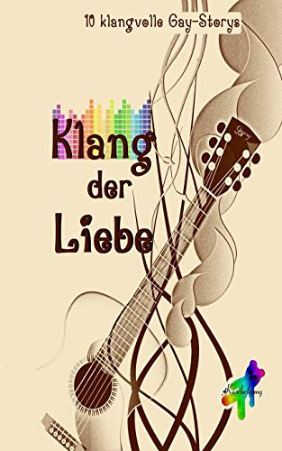 Klang der Liebe: 10 homoerotische Storys
