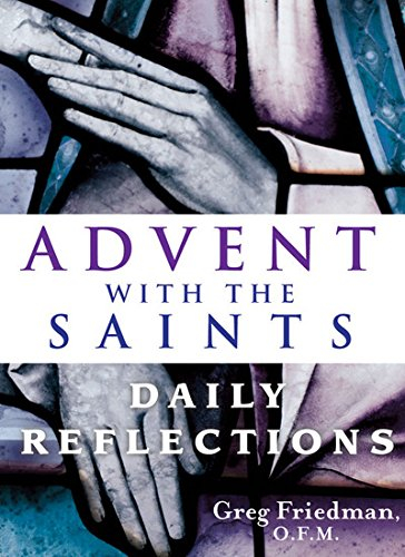 Advent with the Saints: Daily Reflections