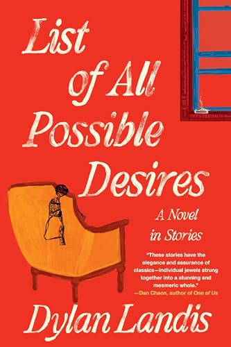 List of All Possible Desires: A Novel in Stories (The Rainey Royal Cycle)