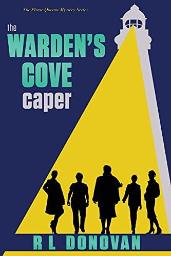 The Warden's Cove Caper: Grifters of the Ivory Towers (The Pirate Queens Mystery, Band 2)