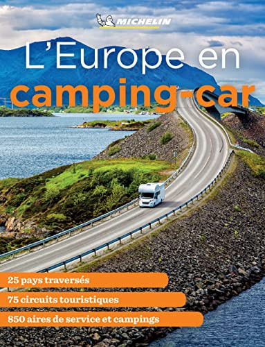 Michelin Camping-Car Europe 2022: 25 pays traversés, 75 circuits touristiques, 850 aires de service et campings (MICHELIN Grüne Reiseführer)