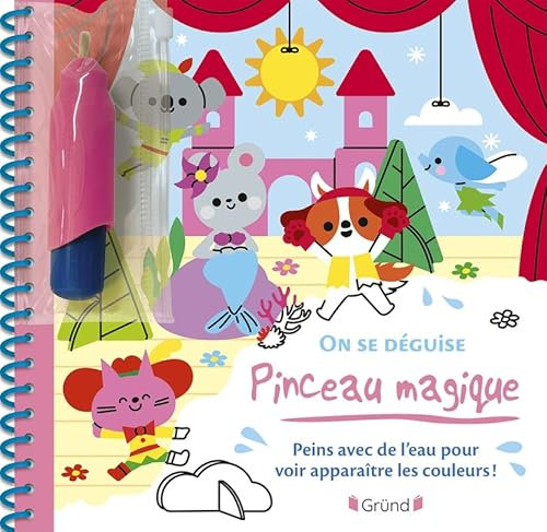 Pinceau magique – On se déguise ! – Livre coloriage magique à l'eau avec un pinceau – À partir de 3 ans