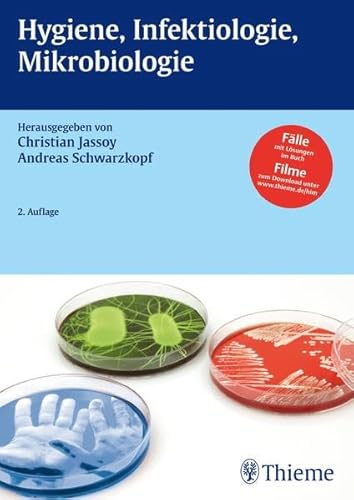 Hygiene, Infektiologie, Mikrobiologie: Fälle mit Lösungen im Buch. Filme zum Downloaden