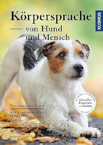 Körpersprache von Hund und Mensch: Mimik, Körperhaltung, Bewegung (Praxiswissen Hund)