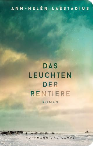 Das Leuchten der Rentiere: Roman | »Ein außergewöhnlicher Roman, den man nur ins Herz schließen kann!« Fredrik Backman (Pocket, Band 0)
