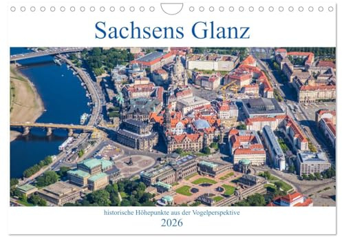 Sachsens Glanz - historische Höhepunkte aus der Vogelperspektive (Wandkalender 2026 DIN A4 quer), CALVENDO Monatskalender: Luftbilder historischer Höhepunkte in und rund um Dresden (CALVENDO Orte)