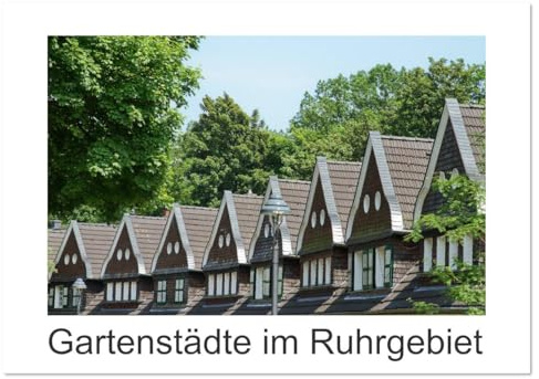 Gartenstädte im Ruhrgebiet (Tischkalender 2026 DIN A5 quer), CALVENDO Monatskalender: 12 Arbeitersiedlungen im Ruhrgebiet präsentiert in jeweils 4 Fotografien (CALVENDO Orte)
