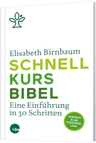 Schnellkurs Bibel - Eine Einführung in 30 Schritten: Eine Einführung in 30 Schritten UT3