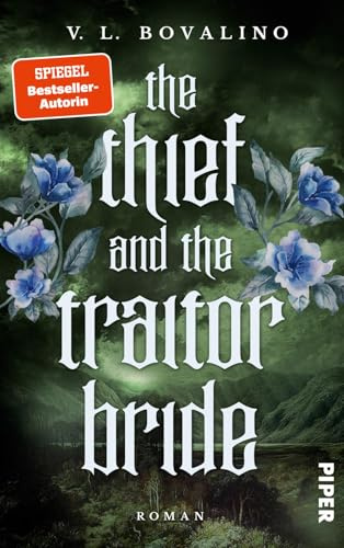 The Thief and the Traitor Bride (The Hand and the Heart 2): Roman | Mitreißende Romantasy mit Dieben, Spionen und einer herzergreifenden Lovestory