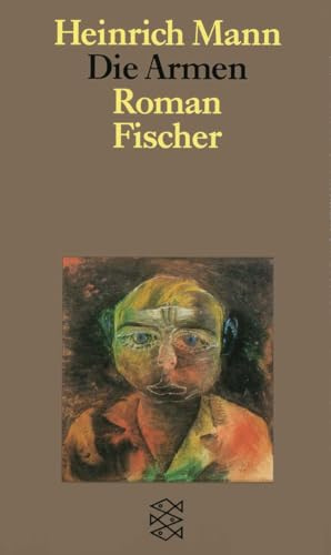 Die Armen: Roman (Heinrich Mann, Studienausgabe in Einzelbänden (Taschenbuchausgabe))