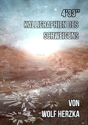 4'33 - Kalligraphien des Schweigens