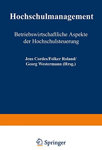Hochschulmanagement: Betriebswirtschaftliche Aspekte der Hochschulsteuerung (Harzer Wirtschaftswissenschaftliche Schriften) (German Edition)