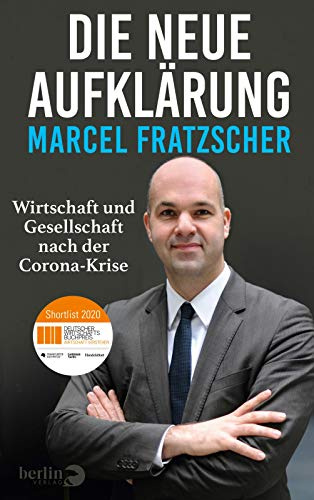 Die neue Aufklärung: Wirtschaft und Gesellschaft nach der Corona-Krise | Nominiert für den Deutschen Wirtschaftsbuchpreis 2020