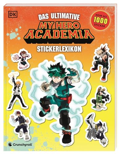 My Hero Academia Das ultimative Stickerlexikon: Mit über 1.000 wiederverwendbaren Stickern zum Vervollständigen und freien Gestalten. Für Kinder ab 7 Jahren