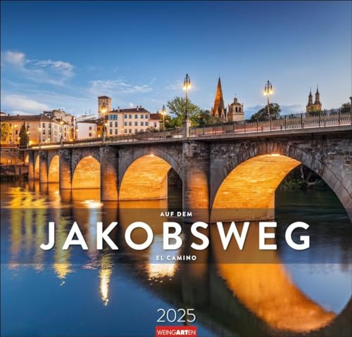 Auf dem Jakobsweg Kalender 2025 - El Camino: Der berühmte Pilgerweg festgehalten in einem großen Wandkalender. Beeindruckende Fotos im großen Jahres-Wandkalender 2025. (Reisekalender Weingarten)