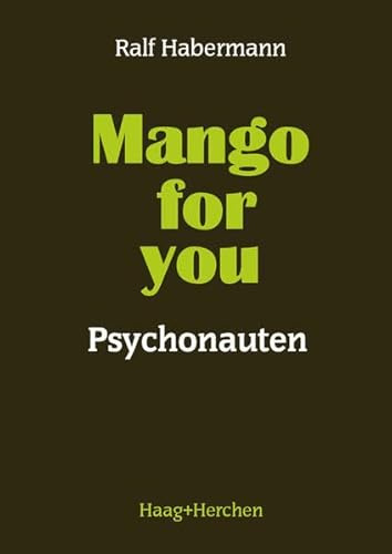 Mango for you: Psychonauten