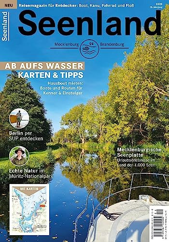 Seenland 2023: Das Reisemagazin für Urlaub am Wasser in der Mecklenburgischen Seenplatte (Seenland: Urlaub am Wasser in Mecklenburg und Brandenburg)