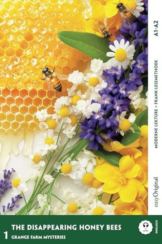 The Disappearing Honey Bees - Englische Krimi-Lektüre A1-A2: Mit der Frank-Lesemethode leicht verständlich gemacht (Englische Krimi-Lektüre A1-A2 - Frank-Lesemethode)