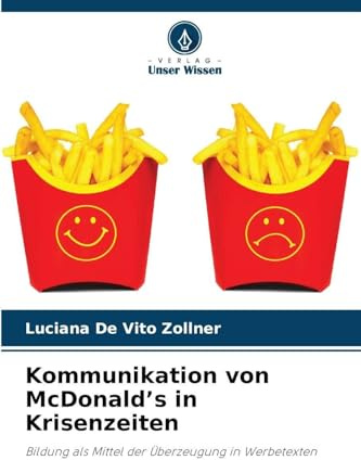 Kommunikation von McDonald's in Krisenzeiten: Bildung als Mittel der Überzeugung in Werbetexten