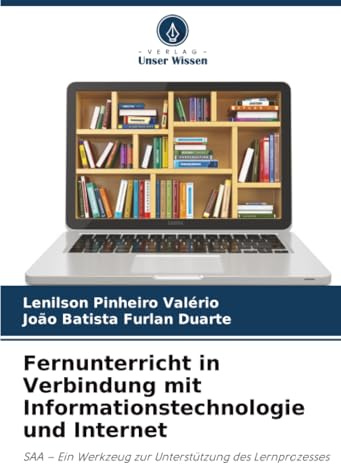 Fernunterricht in Verbindung mit Informationstechnologie und Internet: SAA – Ein Werkzeug zur Unterstützung des Lernprozesses
