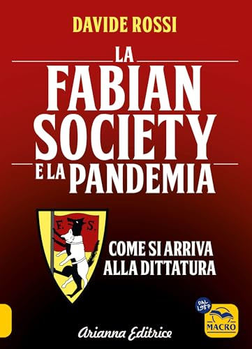 La Fabian Society E La Pandemia. Come Si Arriva Alla Dittatura