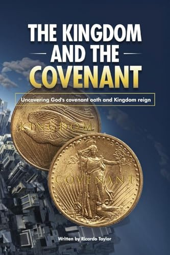 The Kingdom and The Covenant