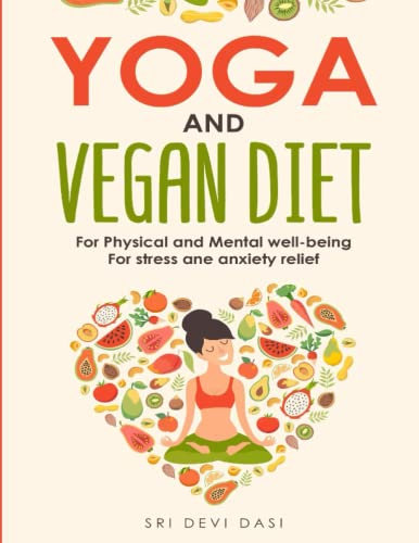 Yoga and Vegan Diet: For physical and mental well-being For stress and anxiety relief
