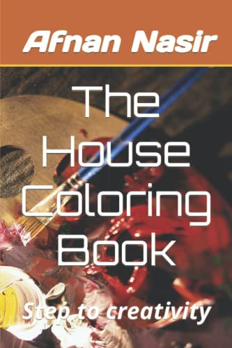 The House Coloring Book: Step to creativity