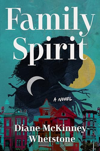 Family Spirit: A Page-Turner About Clairvoyants, Secrets, and the Power of Choice