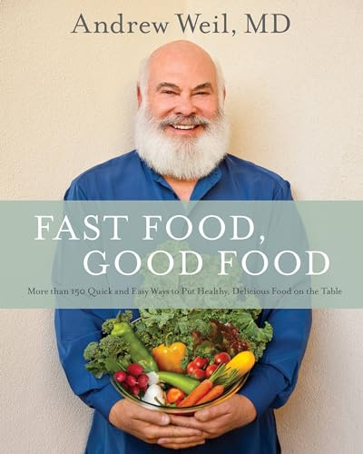 Fast Food, Good Food: More Than 150 Quick and Easy Ways to Put Healthy, Delicious Food on the Table