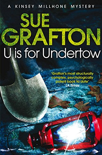 U is for Undertow: 21 (Kinsey Millhone Alphabet series, 21)