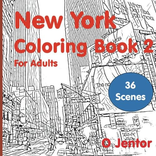 New York Coloring Book For Adults 2: Travel and Color - For Travel and Relaxation (A Vacation Destination Book with Architecture, Sights and Landmarks from New York City) (Volume 2): Volume 11