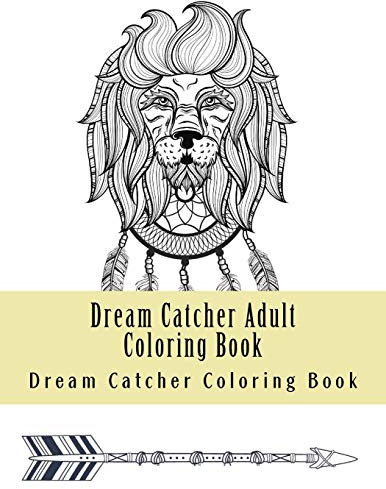 Dream Catcher Adult Coloring Book: Native American Dreamcatcher & Feather Designs