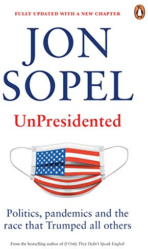 UnPresidented: Politics, pandemics and the race that Trumped all others