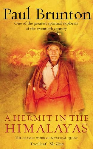 A Hermit in the Himalayas: The Classic Work of Mystical Quest