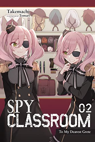 Spy Classroom, Vol. 2 (light novel): To My Dearest Grete Volume 2 (SPY CLASSROOM LIGHT NOVEL SC)