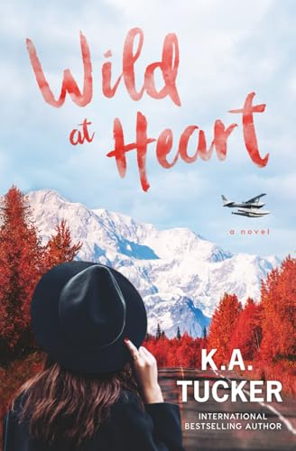 Wild at Heart: A Novel (The Simple Wild, Band 2)