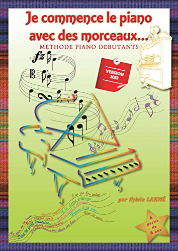 METHODE PIANO DEBUTANTS Je commence le piano avec des morceaux Grand Livre A4 à spirales. Facile à comprendre-Partitions connues-Comptines-Classique-Progressif et ludique. Enfants à partir de 6 ans.